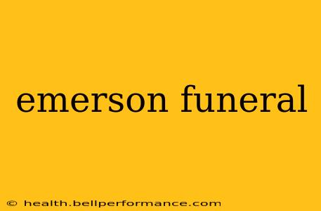 emerson funeral