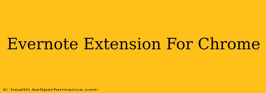 Evernote Extension For Chrome
