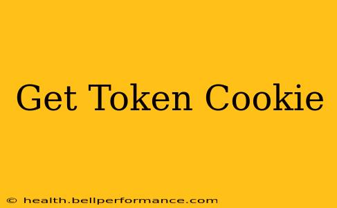Get Token Cookie