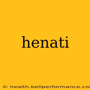 henati